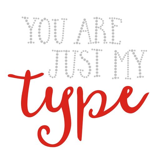 You Are Just My Type Iron on Rhinestone Transfer Motif
